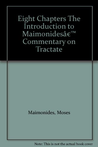 Beispielbild fr Shemonah perakim: ve-hem hakdamat ha-Rambam le-ferusho le-Masekhet Avot/ The Eight Chapters; The Introduction to Maimonides' Commentary on Tractate Avot. [Hebrew Languge Edition]. zum Verkauf von Henry Hollander, Bookseller