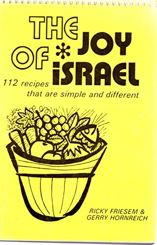Stock image for The Joy of Israel, 112 Recipes that are Simple and Different. for sale by Little Owl Books