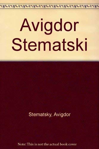 Stock image for Avigdor Stematsky. Foreword: Ronnie Dissenchik. Herausgegeben und mit einem Vorwort von Yona Fischer. Mit biographischen Hinweisen. (Issued on the occasion of the Avigdor Stematsky - A Retrospective exhibition held at the Tel Aviv Museum of Art, April - May 1993). Text in Hebrisch und Englisch. for sale by BOUQUINIST