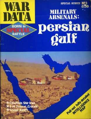 Stock image for MILITARY ARSENALS: PERSIAN GULF - WAR DATA SPECIAL SURVEY NO 3 for sale by Wm Burgett Bks and Collectibles