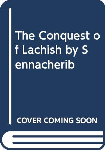 Beispielbild fr The conquest of Lachish by Sennacherib (Publications of the Institute of Archaeology) zum Verkauf von Wonder Book