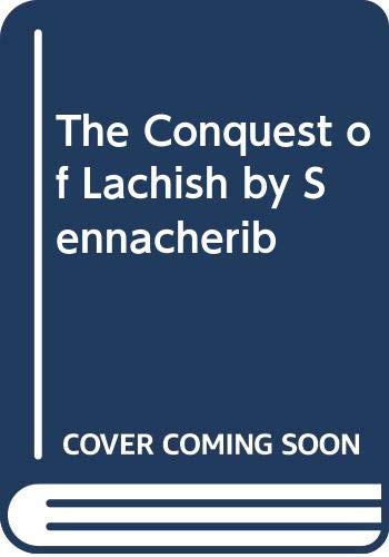 The Conquest of Lachish by Sennacherib (9789652660015) by David Ussishkin