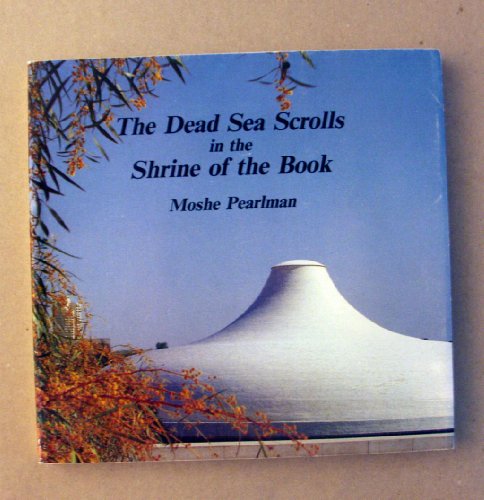Stock image for The Dead Sea scrolls in the Shrine of the Book for sale by HPB-Ruby