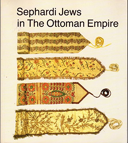 Beispielbild fr Sephardi Jews in the Ottoman Empire: Aspects of Material Culture zum Verkauf von Better World Books