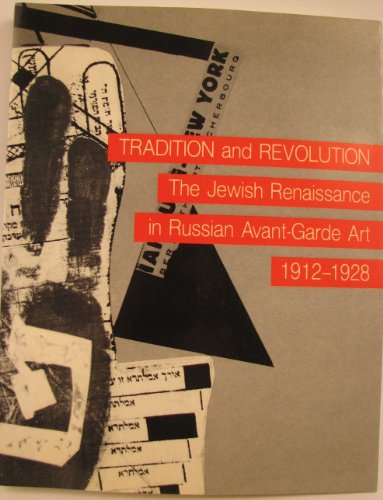 Beispielbild fr Tradition and Revolution: The Jewish Renaissance in Russian Avant-Garde Art, 1912-1928 zum Verkauf von Books From California