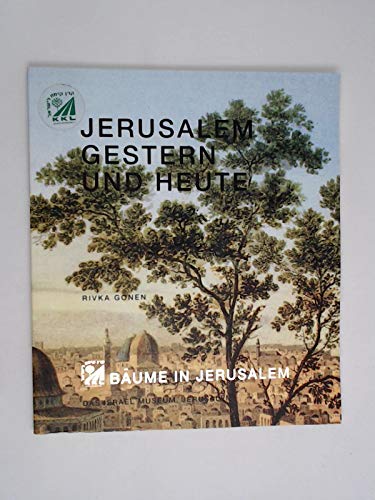 Beispielbild fr Jerusalem Gestern und Heute. Zeichnungen und Stiche aus der Sammlung des Israel Museums und Photographien von heute. zum Verkauf von Versandantiquariat Felix Mcke