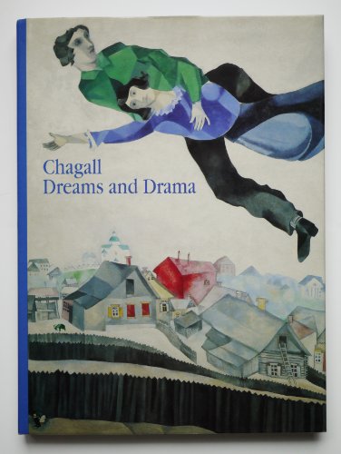 Beispielbild fr Chagall: Dreams and Drama. Early Russian Works and Murals for the Jewish Theatre zum Verkauf von Argosy Book Store, ABAA, ILAB