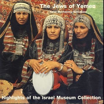Imagen de archivo de The Jews of Yemen - Highlights of the Israel Museum Collection a la venta por Manian Enterprises