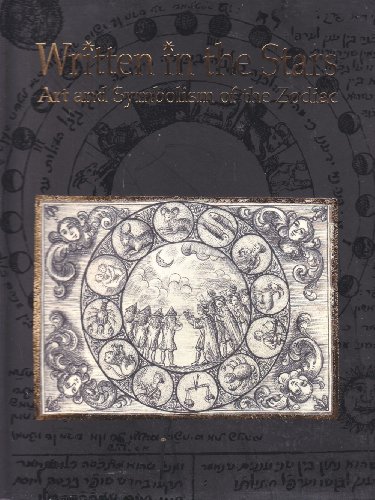 9789652782731: Written in the stars: Art and symbolism of the Zodiac (Catalogue)