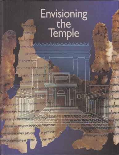 9789652782847: Envisioning the Temple: Scrolls, Stones, and Symbols by The Israel Museum (2003-01-01)
