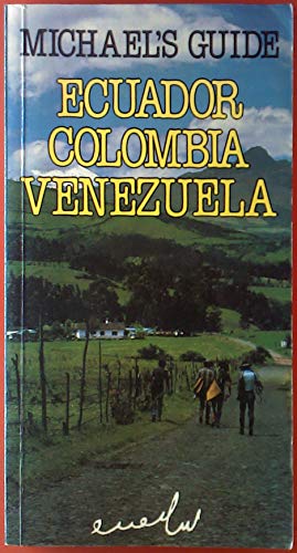 Imagen de archivo de Ecuador, Colombia, and Venezuela (Micheals Guides) a la venta por Bluff Books