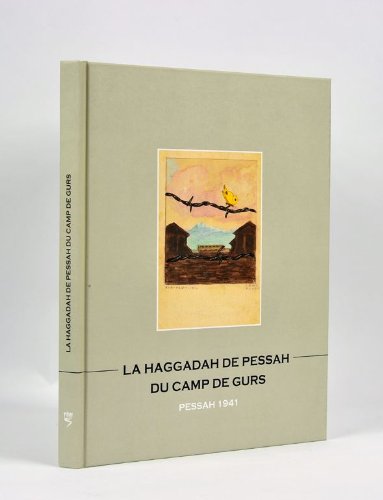 9789653080744: La Haggadah de Pessah du Camp de Gurs: Pessah 1941 (French Edition)