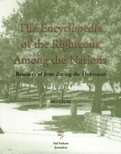 Stock image for The Encyclopedia of the Righteous Among the Nations: Rescuers of Jews during the Holocaust - Belgium for sale by Save With Sam