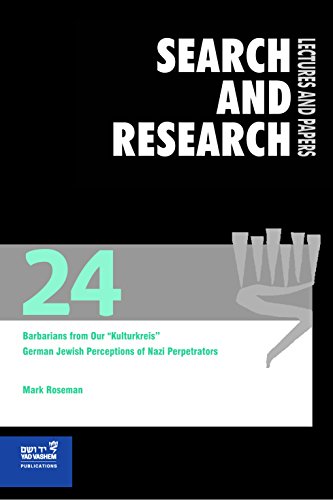Beispielbild fr Search Research, Lectures and Papers 24: Barbarians from our Kulturkreis: German-Jewish Perceptions of Nazi Perpetrators zum Verkauf von Big River Books
