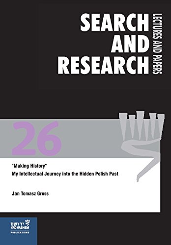 Beispielbild fr Search & Research, Lectures and Papers 26: 'Making History' My Intellectual Journey into the Hidden Polish Past zum Verkauf von ThriftBooks-Dallas