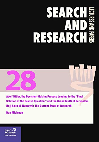 9789653085558: Search & Research, Lectures and Papers 28: Adolf Hitler, the Decision-Making Process Leading to the ''Final Solution of the Jewish Question,'' and the ... al-Hussayni: The Current State of Research