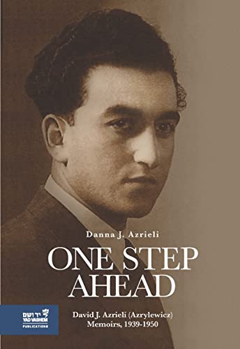 Stock image for One Step Ahead: David J. Azrieli (Azrylewicz): Memoirs, 1939"1950 for sale by ThriftBooks-Atlanta