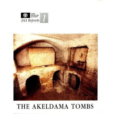 Imagen de archivo de The Akeldama Tombs: Three Burial Caves in the Kidron Valley, Jerusalem. a la venta por Henry Hollander, Bookseller