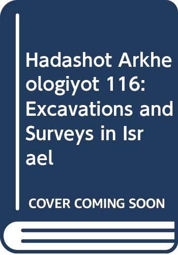 Stock image for Hadashot Arkheologiyot: Excavations and Surveys in Israel, vol. 116 for sale by ThriftBooks-Dallas