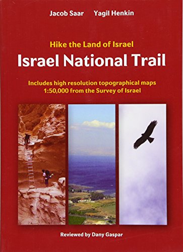 9789654204668: Israel National Trail: The Jeusalem Trail, Recommended Alternate Routes, and the Best 25 Day Hikes in Israel [Lingua Inglese]: Hike the Land of Israel