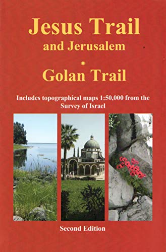9789654205757: Jesus Trail & Jerusalem - The Golan Trail: Two trails in one ultralight guide