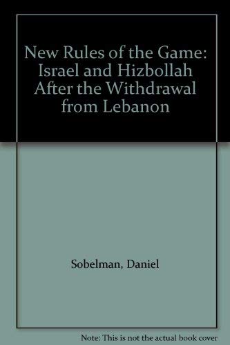 Stock image for New Rules of the Game: Israel and Hizbollah After the Withdrawal from Lebanon for sale by austin books and more