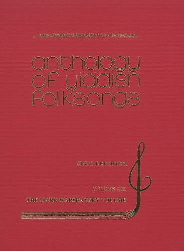 Beispielbild fr Anthology of Yiddish Folksongs: The Mark Varshavsky: 6 (The Hebrew University of Jerusalem) zum Verkauf von Joseph Burridge Books