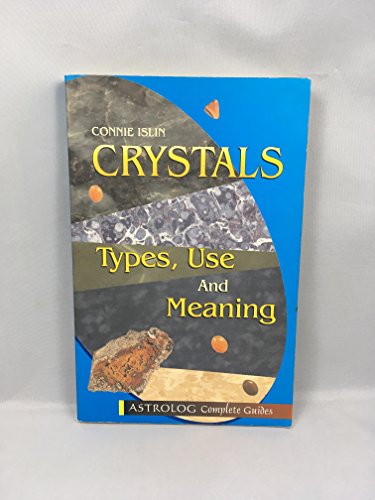 9789654940009: Crystals: Types, Use and Meaning (Astrolog Complete Guides)