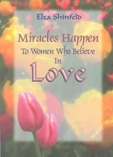 Miracles Happen to Women Who Believe in Love