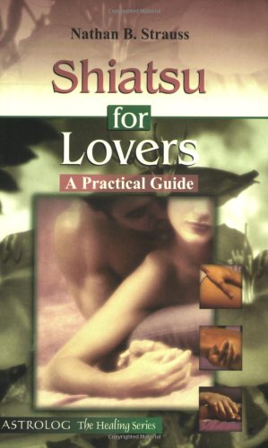 Stock image for shiatsu for lovers   a practical guide for sale by Syber's Books