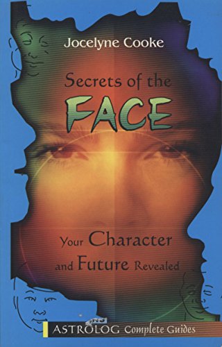 Beispielbild fr Secrets of the Face: Your Character and Future Revealed (Complete Guides series) zum Verkauf von HPB-Diamond