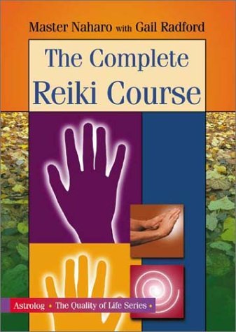 Stock image for The Complete Reiki Course for sale by Lawrence Jones Books