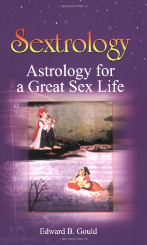 Stock image for Sextrology: Astrology for a Great Sex Life for sale by SecondSale