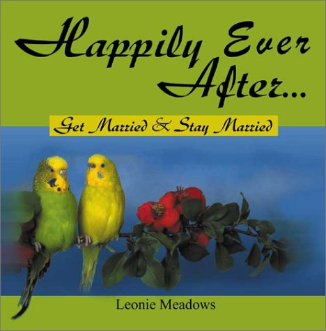 Stock image for Happily Ever After . . .: Get Married & Stay Married for sale by Montclair Book Center