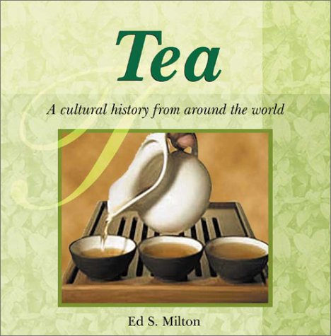 Beispielbild fr Tea: A Cultural History from Around the World (Astonishing Facts About . . . Series) zum Verkauf von Wonder Book