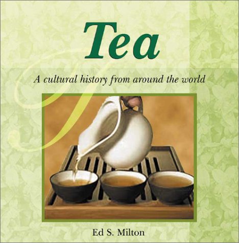 Imagen de archivo de Tea: A Cultural History from Around the World (Astonishing Facts About . . . Series) a la venta por Wonder Book
