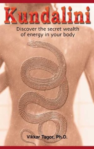 Beispielbild fr Kundalini: Discover the Secret Wealth of Energy in Your Body zum Verkauf von HPB Inc.