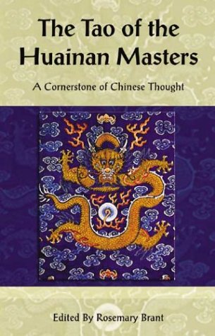 Beispielbild fr The Tao of the Huainan Masters: A Cornerstone of Chinese Thought (Cornerstone of . . . Series) zum Verkauf von HPB-Diamond