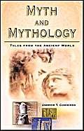 Beispielbild fr Myth And Mythology: Tales from the Ancient World zum Verkauf von WorldofBooks