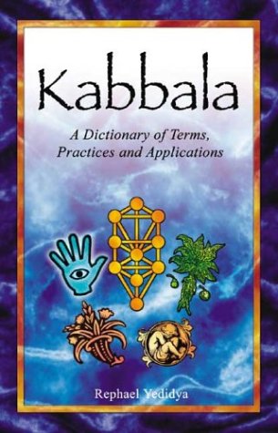 Imagen de archivo de Kabbala: A Dictionary of Terms, Practices and Applications a la venta por HPB Inc.