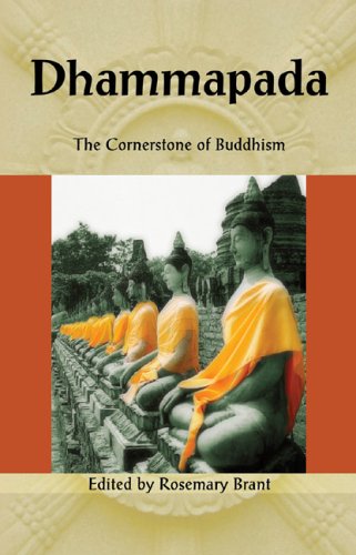 Beispielbild fr Dhammapada: The Cornerstone of Buddhism (Cornerstone of . . . Series) zum Verkauf von HPB-Ruby