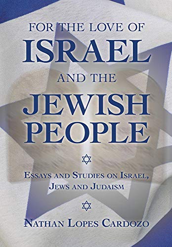 9789655240108: FOR THE LOVE OF ISRAEL THE JEWISH PEO: Essays and Studies on Israel, Jews and Judaism