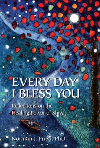 Beispielbild fr Every Day I Bless You : Reflections on the Healing Power of Shiva zum Verkauf von Better World Books