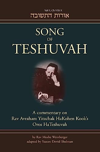 9789655241259: SONG OF TESHUVAH BOOK TWO: A Commentary on Rav Avraham Yitzchak Hakohen Kook's Oros Hateshuvah: 2: A Commentary on Rav Avraham Yitzchak HaKohen Kook's Oros HaTeshuvah, 2: VIII-X