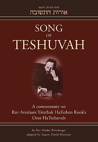 Stock image for Song of Teshuvah: A Commentary on Rav Avraham Yitzchak Hakohen Kook's Oros Hateshuvah for sale by Revaluation Books