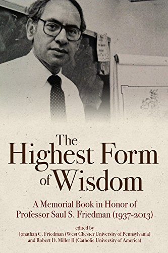 9789655242478: The Highest Form of Wisdom: A Memorial Publication in Honor of Saul S. Friedman (1937-2013)