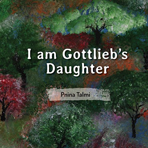 Stock image for I am Gottlieb's Daughter for sale by Lucky's Textbooks