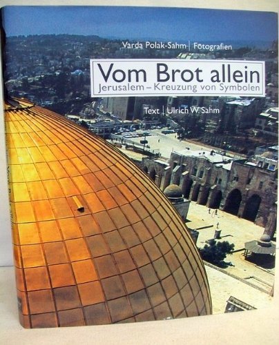 Stock image for Vom Brot allein. Jerusalem - Kreuzung von Symbolen for sale by Paderbuch e.Kfm. Inh. Ralf R. Eichmann