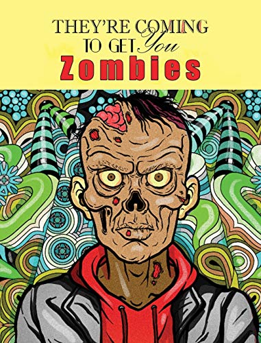 Stock image for Zombies, They're Coming To Get You: Adult Coloring Book for sale by Books From California