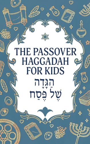 Stock image for The Passover Haggadah for Kids: A Fun, Activity-Packed Haggadah for Curious Children With Games, Jokes, Coloring Pages, and More for sale by GF Books, Inc.